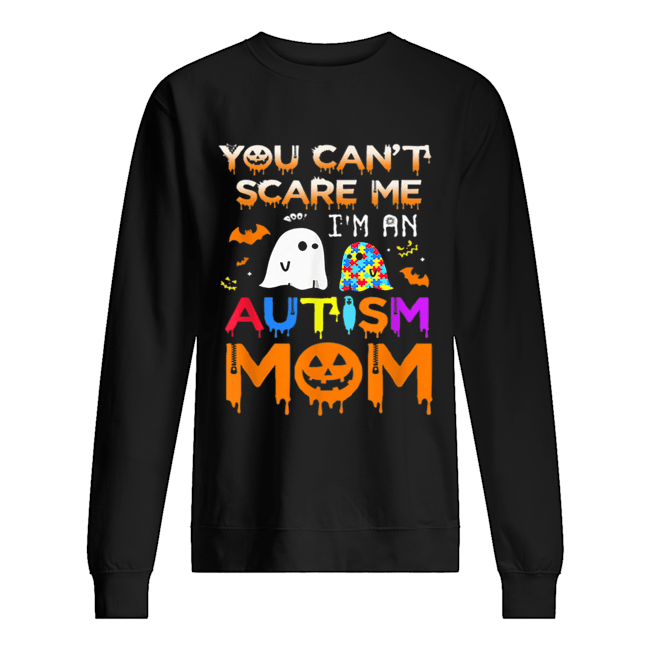 You Can’t Scare Me I’m An Autism Mom Ghost Awareness Funny shirt You Can’t Scare Me I’m An Autism Mom Ghost Awareness Funny shirt