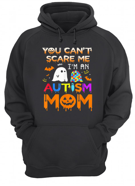You Can’t Scare Me I’m An Autism Mom Ghost Awareness Funny shirt You Can’t Scare Me I’m An Autism Mom Ghost Awareness Funny shirt