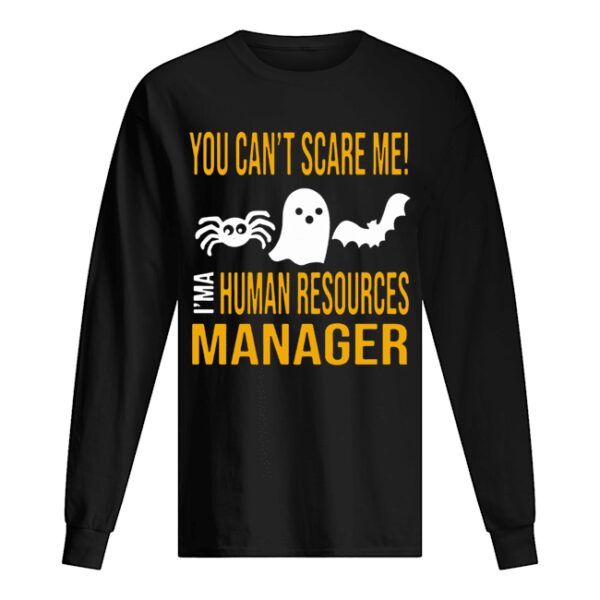 You Can’t Scare Me I’m Human Resources Funny Halloween 2019 T-Shirt