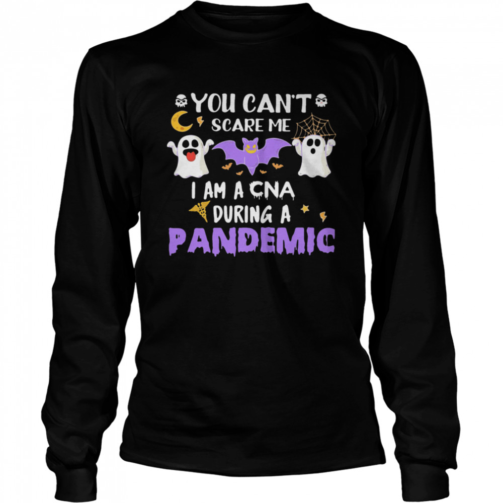 You Can’t Scare Me I Am A CNA During A Pandemic Halloween shirt You Can’t Scare Me I Am A CNA During A Pandemic Halloween shirt