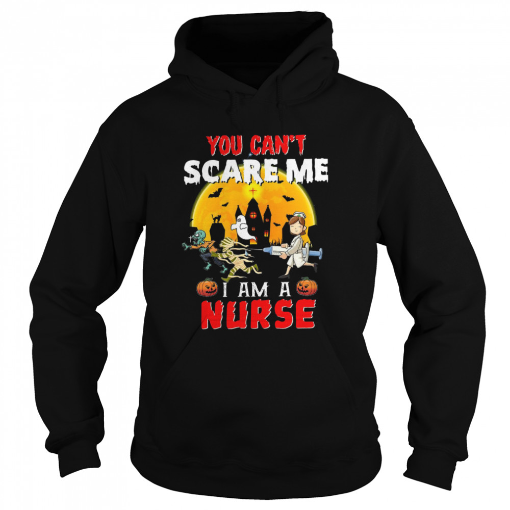You Can’t Scare Me I Am A Nurse shirt You Can’t Scare Me I Am A Nurse shirt