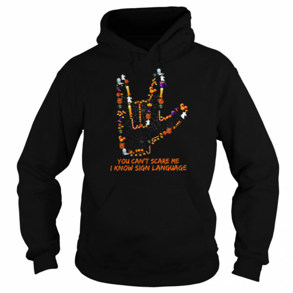 You Can’t Scare Me I Know Sign Language Halloween T-shirt