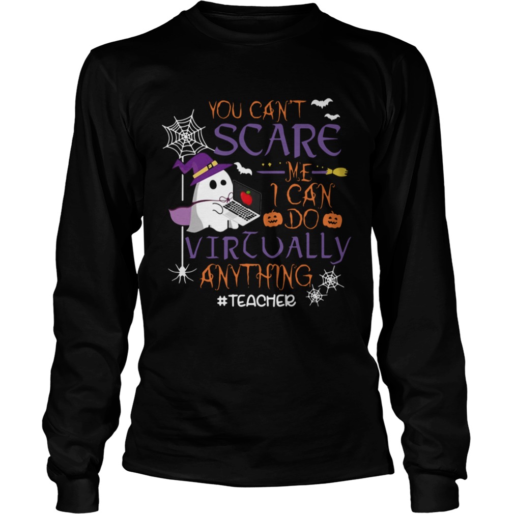 You Cant Scare Me I Can Do Virtuall Anything Kindergartenteacher shirt You Cant Scare Me I Can Do Virtuall Anything Kindergartenteacher shirt