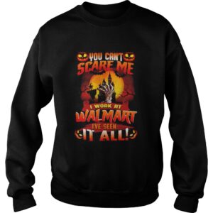 You Cant Scare Me I Work At Walmart Ive Seen It All Halloween shirt 3