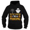 You Cant Scare Me Im A Principal Halloween shirt