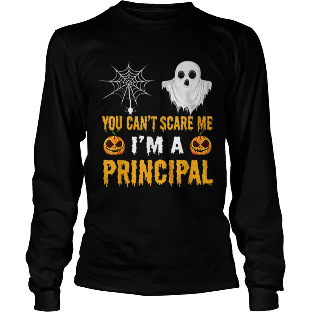 You Cant Scare Me Im A Principal Halloween shirt You Cant Scare Me Im A Principal Halloween shirt