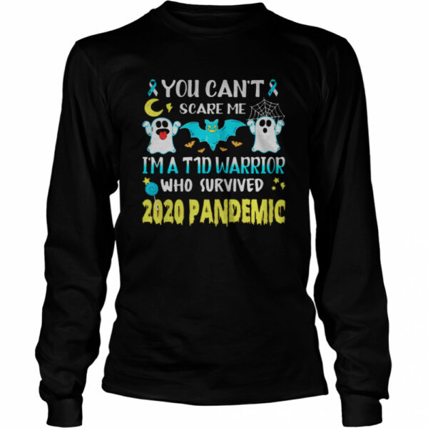 You Cant Scare Me Im A Warrior Who Survived 2020 Pandemic shirt