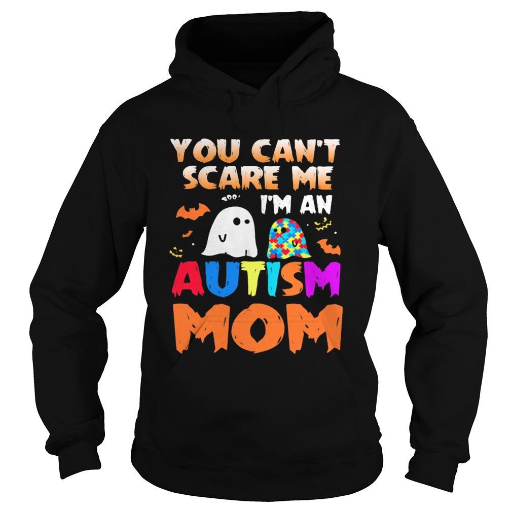 You Cant Scare Me Im An Autism Mom Ghost Halloween shirt You Cant Scare Me Im An Autism Mom Ghost Halloween shirt