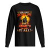 You can’t scare me I work at Zaxby’s I’ve seen it all Halloween shirt