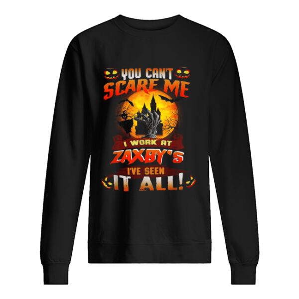 You can’t scare me I work at Zaxby’s I’ve seen it all Halloween shirt