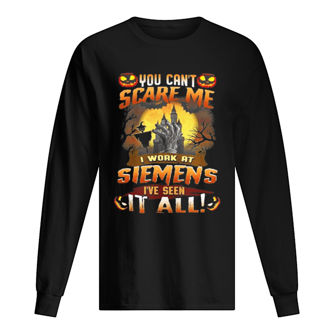 You can’t scare me I work at siemens I’ve seen it all Halloween shirt You can’t scare me I work at siemens I’ve seen it all Halloween shirt