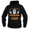 You cant scare me I am a great teacher Halloween shirt