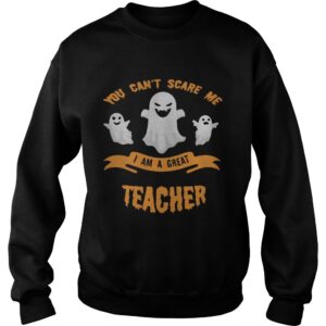 You cant scare me I am a great teacher Halloween shirt 3
