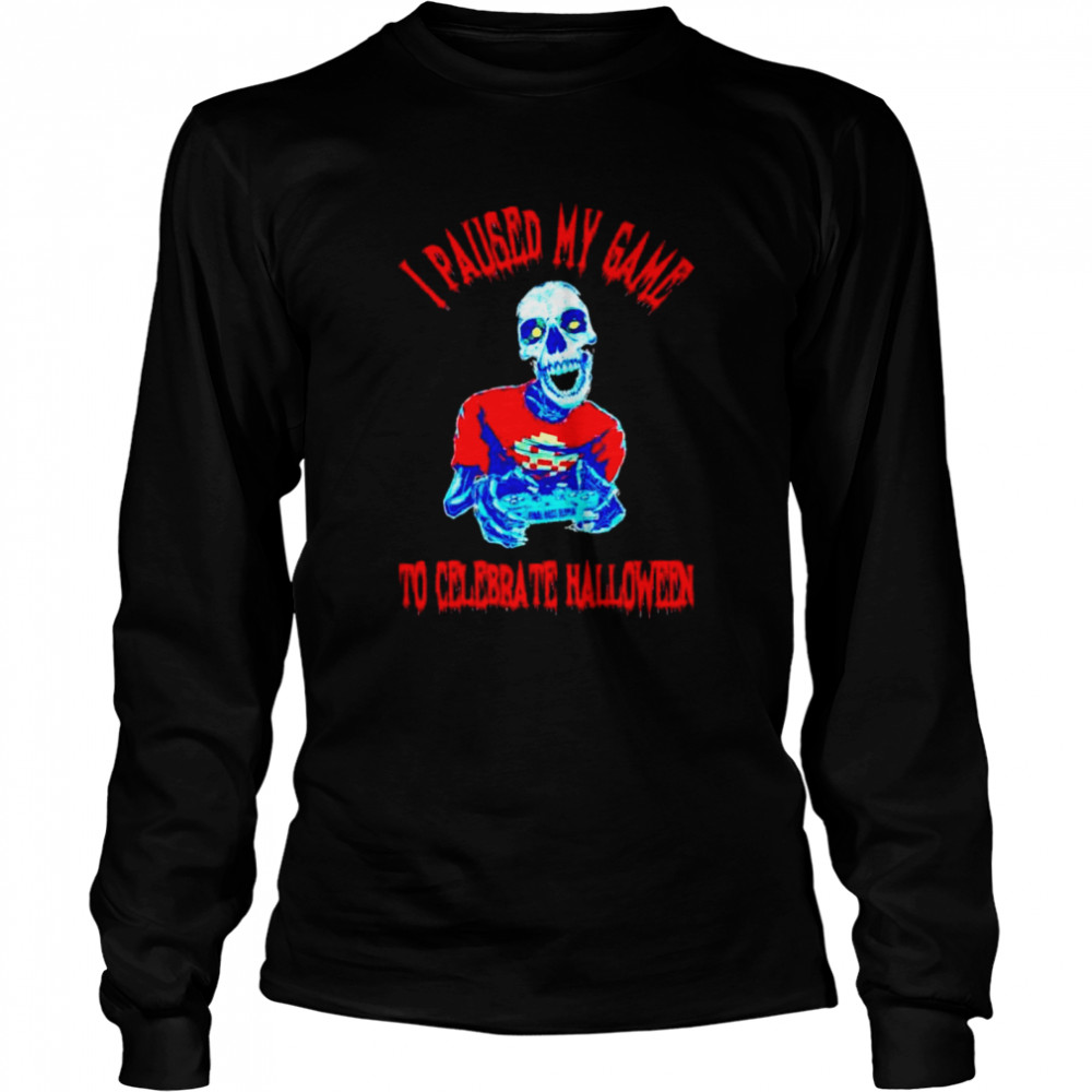 Zombie I paused my game to celebrate Halloween shirt Zombie I paused my game to celebrate Halloween shirt