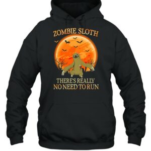 Zombie Sloth theres really no need to run Halloween shirt 3