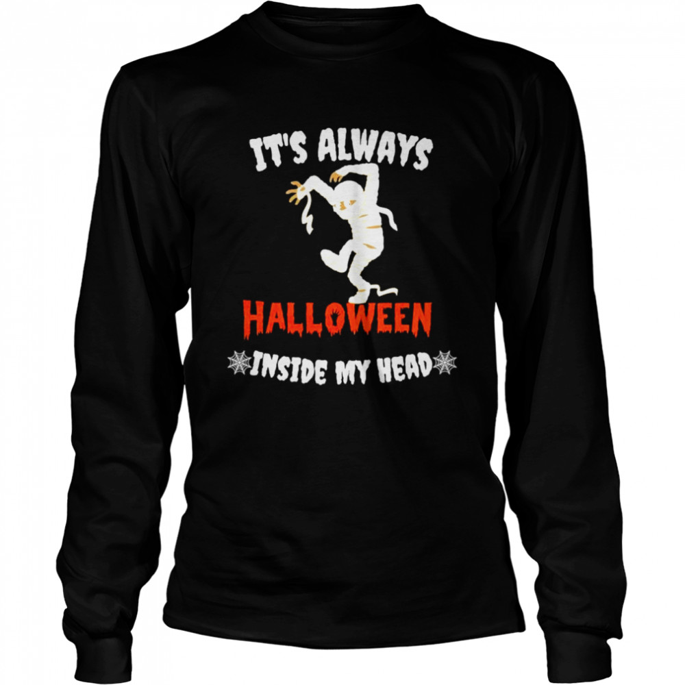 Zombie it’s always Halloween inside my head shirt Zombie it’s always Halloween inside my head shirt