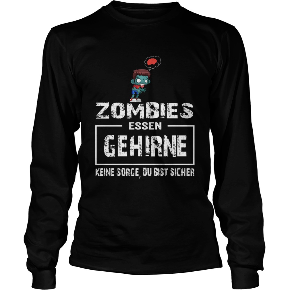 Zombies essen gehirne keine sorge du bist sicher shirt Zombies essen gehirne keine sorge du bist sicher shirt