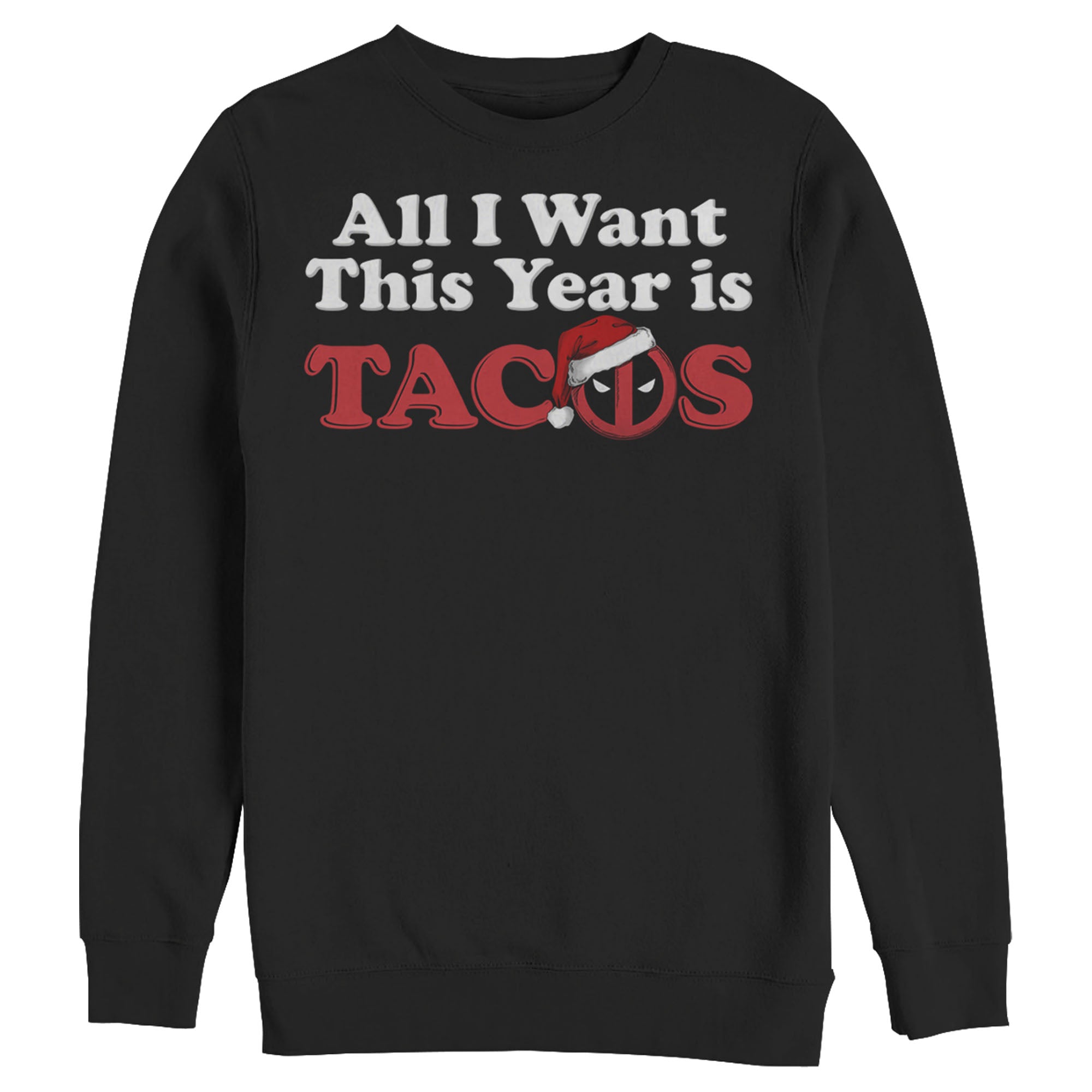 Men's Marvel Christmas Deadpool All I Want is Tacos Sweatshirt Men's Marvel Christmas Deadpool All I Want is Tacos Sweatshirt
