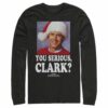 Men’s National Lampoon’s Christmas Vacation You Serious, Clark Long Sleeve Shirt