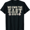 We Own The East Phillies T-Shirt 2024 Champions Winner