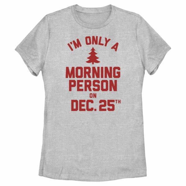Women’s Lost Gods Only Morning Person on Xmas T-Shirt