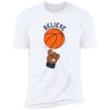 BELIEVE SHIRT Penn State Nittany Lions