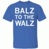 Balz to the Walz Shirt
