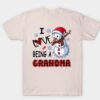 Chirstmas Snowman I Love Being A Grandma Shirt