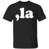 Comma La Shirt Comma La, Kamala Harris 2024, Kamala For President