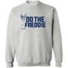 DO THE FREDDIE SHIRT