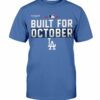 Dodgers Build For October Shirt