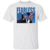 FEARLESS SHIRT