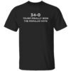 Finally Won The Popular Vote 34-0 Trump 2024 Convicted Felon T-Shirt