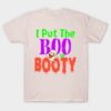 I put the boo in booty 2023 shirt