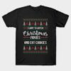 I want to watch Christmas movies and eat cookies T-Shirt
