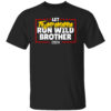 Let Trumpamania Run Wild Brother Shirt Donald Trump For President 2024