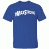 MAX STRONG SHIRT