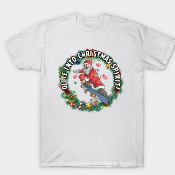 Ollie into Christmas spirit skate shirt