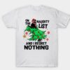 On the naughty list I regret nothing Merry Christmas t-shirt