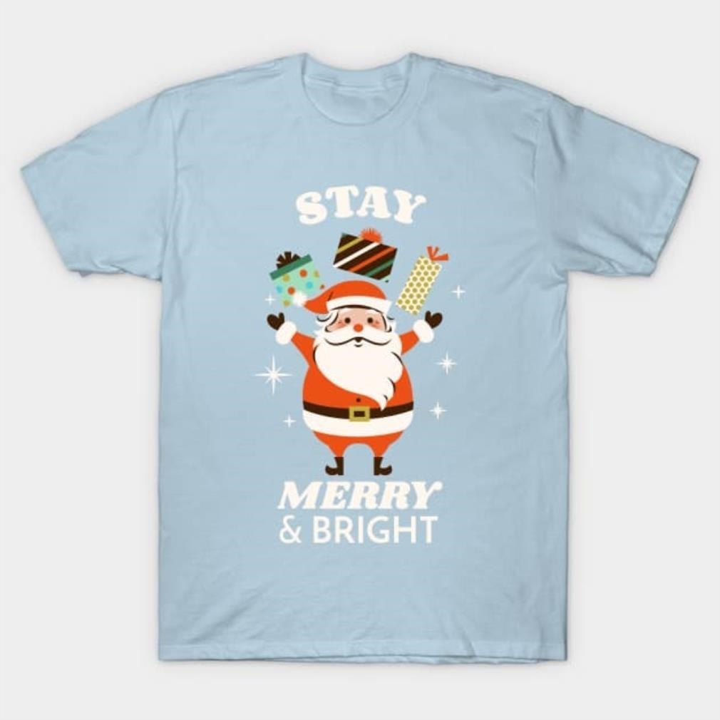 Stay merry and bright Christmas shirt Stay merry and bright Christmas shirt
