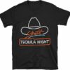 Tequila Night Strait Country Music Shirt