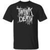 Twink Death Shirt