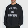 It Will Always Be New York or Nowhere Sweatshirt