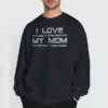 Lets Me Play Video Games I Love My Mom Sweatshirt