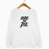 Merch Word Ride or Die Sweatshirt