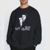 Misha You Are Not Alone Sweatshirt