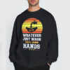Whatever Wash Your Hands Sweatshirt