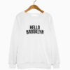 Word Hello Brooklyn Sweatshirt