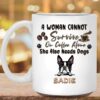A Woman Cannot Survive On Coffee Alone She Also Needs Dogs Mug