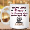 A Woman Cannot Survive On Shopping Alone She Also Needs Dogs Mug
